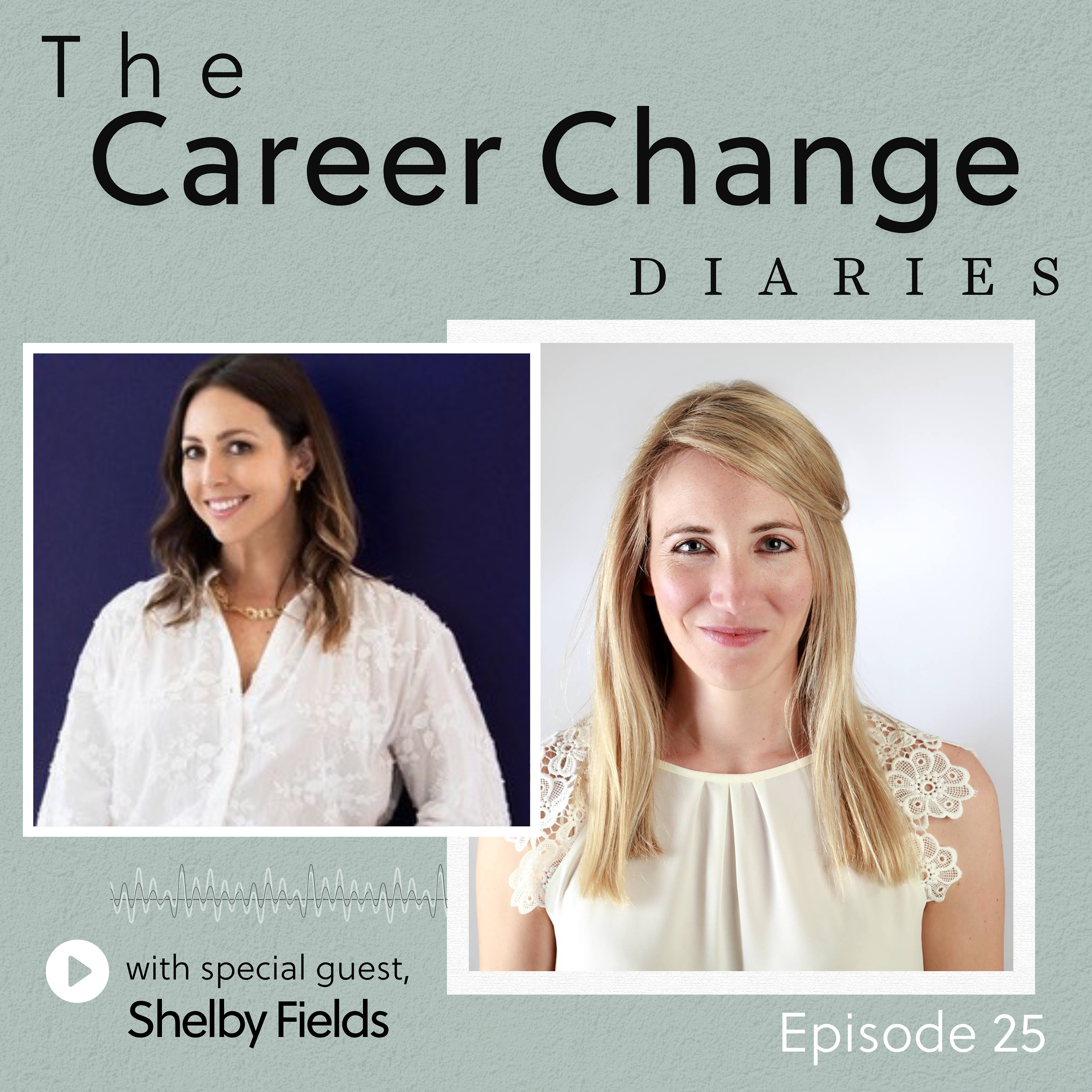 The Career Change Diaries Podcast: Episode 25 | Blog | Alice Stapleton