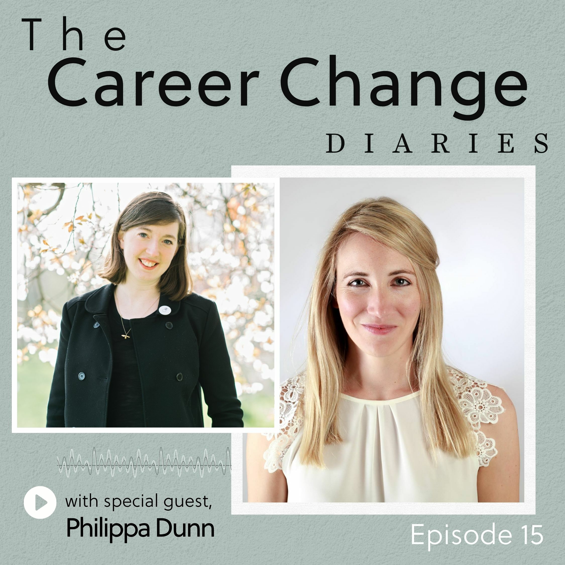 The Career Change Diaries Podcast: Episode 15 | Blog | Alice Stapleton