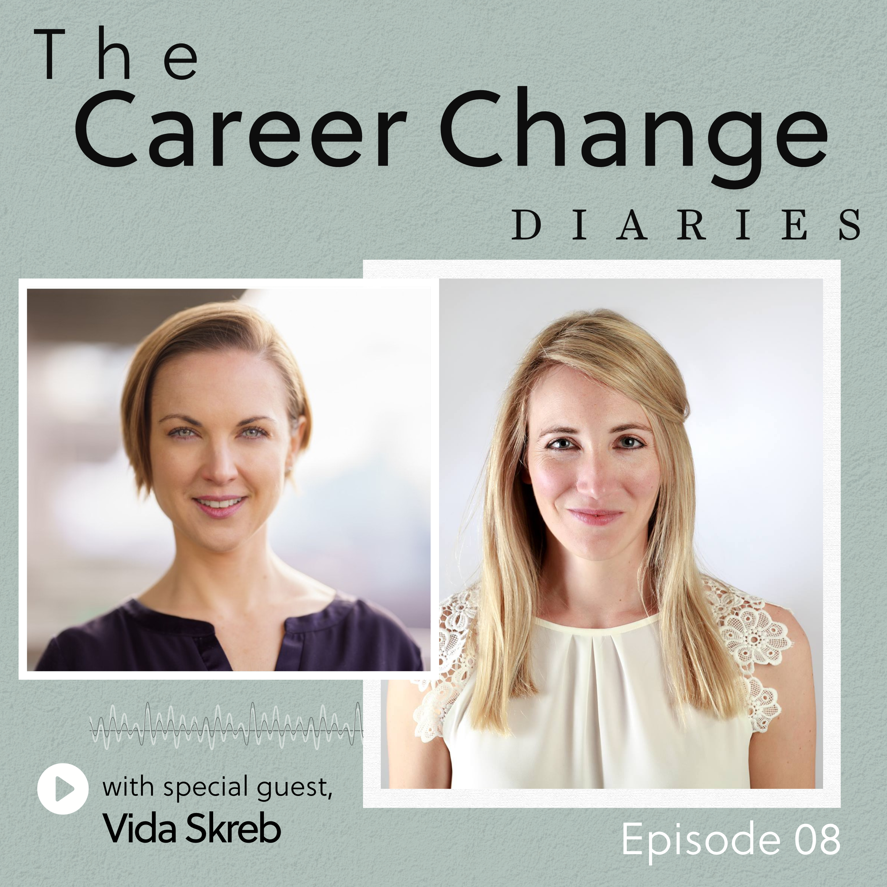The Career Change Diaries Podcast: Episode 8 | Blog | Alice Stapleton