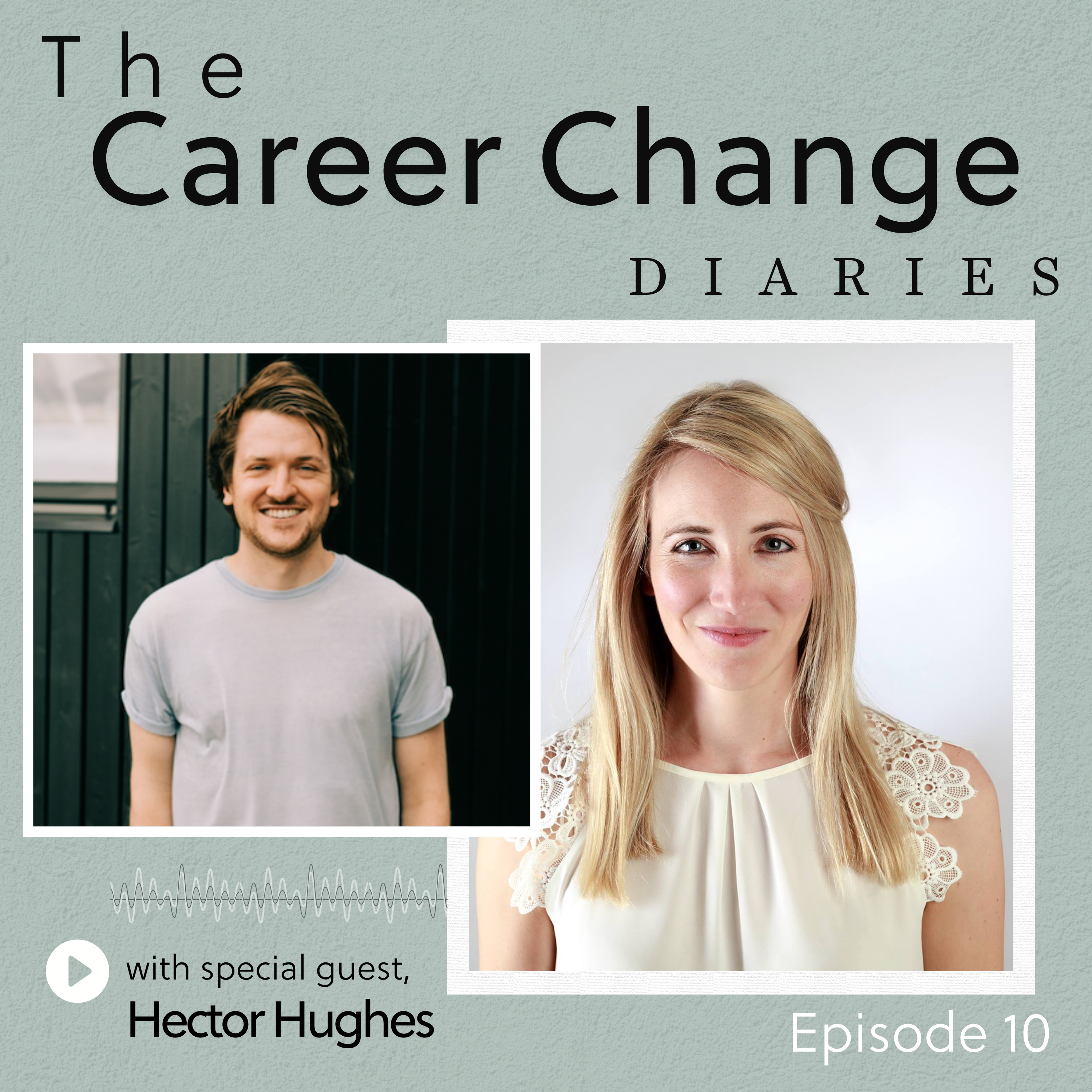 The Career Change Diaries Podcast: Episode 10 | Blog | Alice Stapleton